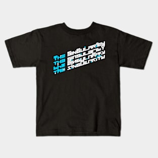 The Singularity Word Art Kids T-Shirt